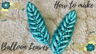 How to make Balloon LeafBalloon TutorialBalloon ArtBalloon TwistingBalloon Leaves