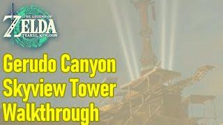 Zelda Tears of the Kingdom Gerudo Canyon skyview tower guide  walkthrough  location