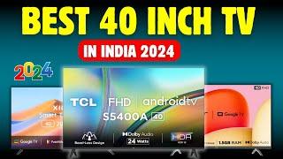 Top 3 Best 40 Inch TV In India 2024 Best 40 Inch TV 2024 Best 40 Inch Led TV 202440 Inch Smart TV