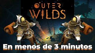 INTENTANDO RECOMENDARTE OUTER WILDS en MENOS de 3 MINUTOS Sin Spoilers.