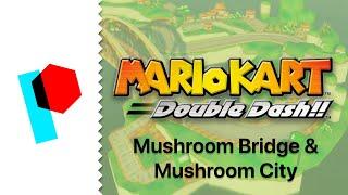 VGM Remix Mushroom Bridge & Mushroom City Mario Kart Double Dash  Paulygon