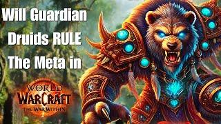 Is the Guardian Druid the New Meta in The War Within?