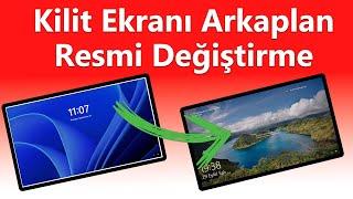 Windows 11 Kilit Ekranı Arka Plan Resmi Değiştirme  Kilit Ekranı Kişiselleştirme