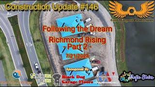 The Villages Construction Update #146 - Richmond Rising Part 2 - 7212024