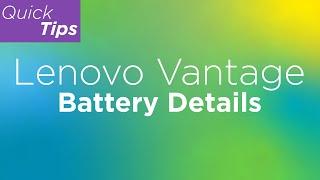 Lenovo Vantage Battery Details  Lenovo Support Quick Tips