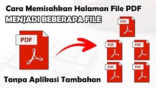 Cara Memisahkan File PDF Menjadi Beberapa File Per Halaman Tanpa Aplikasi