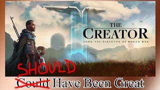 The Creator the film that could have been great