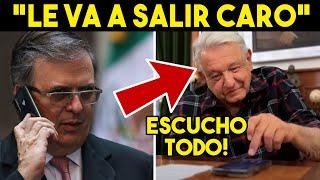 AMLO ¡RECIBE MENSAJE ATORAN A EBRARD LE SACAN AUDIO. PRESIDENTE DESCUBRE SU PLAN