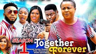 TOGETHER FOREVER SEASON 1 -  New Movie Uju Okoli - 2024 Latest Nigerian Nollywood Movie