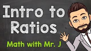 Introduction to Ratios What Are Ratios?  Ratio Examples and Answers