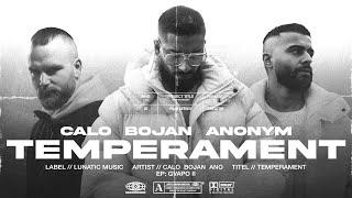 CALO x BOJAN x ANONYM  -  TEMPERAMENT   Official Video  Prod. by Johnny Good Julez BM