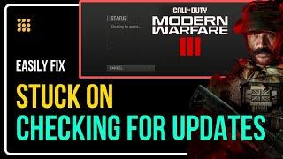 FIXED How to Fix COD Modern Warfare 3 STUCK on Checking for UPDATES  MW3 STARTUP Error