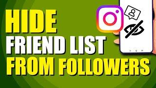 How To Hide Friend List From Followers On Instagram Quick & Easy