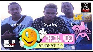 PAPA WG FEAT KEVIN BANJAR -  ECHALO POEREQ -  SETTING  OFFICIAL VIDEO MUSIC 