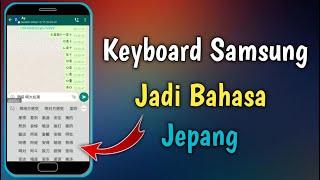 Cara Mengubah Keyboard Hp Samsung Jadi Bahasa Jepang