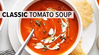 The BEST TOMATO SOUP RECIPE to make again and again