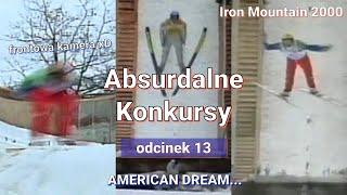 AMERICAN DREAM - Iron Mountain 2000 - Absurdalne Konkursy #13
