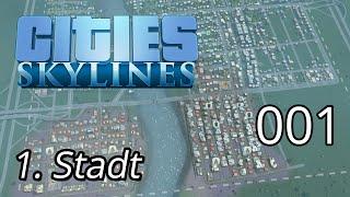 Cities Skylines #1 Eine Stadt entsteht  Lets Play DE