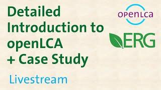 Webinar Detailed Introduction to openLCA & Case Study - by ERG