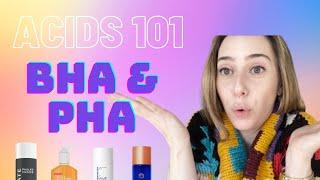 Acids 101 BetaHydroxy Acids BHAs & PolyHydroxyAcids PHAs  Dr. Shereene Idriss