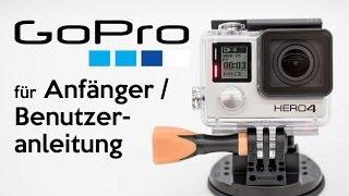 GoPro Hero 4 Silver & Black Edition  für Anfänger  Benutzeranleitung in Deutsch