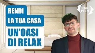 8 consigli pratici per rendere la tua casa unoasi di relax e benessere