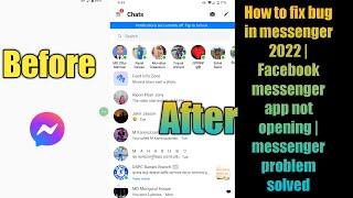 How to fix bug in messenger 2022  Facebook messenger app not opening  messenger problem solved