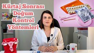  Kürtaj Sonrası Doğum Kontrol Yöntemleri - Op. Dr. Funda Yazıcı Erol