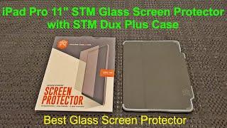 iPad Pro 11 STM  Glass Screen Protector Unboxing and Review