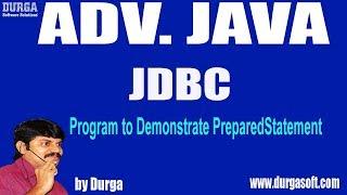 Adv Java  JDBC Session - 81  Program to Demonstrate PreparedStatement by Durga sir