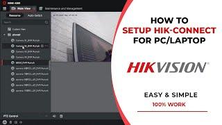 UPDATE Hik Connect for PC  Hikvision CCTV Camera Connect to PC