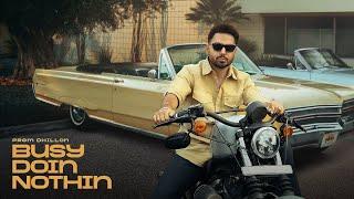 Busy Doin Nothin Official Video Prem Dhillon  San B    Latest New Punjabi Song 2024