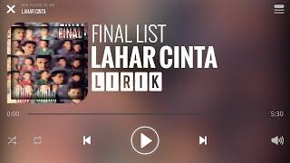 Final List - Lahar Cinta Lirik