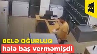 Belə oğurluq hadisəsi hələ baş verməmişdi