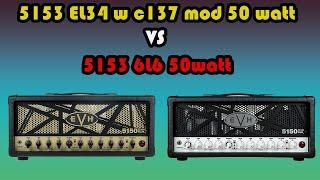 5153 50 watt ver2 EL34 w 137 mod vs 6L6