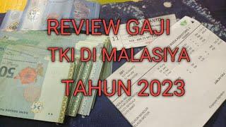 REVIEW GAJI TKI DI MALAYSIA TAHUN 2023