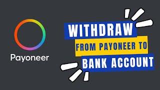 How to Withdraw Money from Payoneer to Bank Account in 2024?