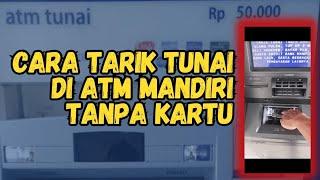 Terbaru √ Cara Tarik Tunai ATM Mandiri Tanpa Kartu