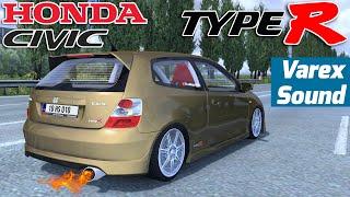 ETS 2 TARİHİNDE İLK VAREX SESİ  HONDA CIVIC TYPE-R  KULAKLARINIZA HAKİM OLUN