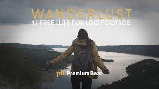 Wanderlust 17 Free LUTs for LOG Footage  PremiumBeat.com