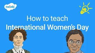 How to Teach International Womens Day  Primary School Lesson Planning  Twinkl