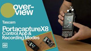 Tascam Portacapture X8 Overview of Control App and Recording Modes