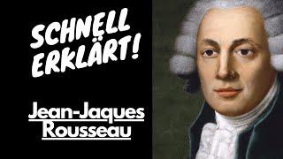 Schnell Erklärt Jean-Jacques Rousseau