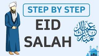 EID SALAH - Step by Step - Learn How to Pray Eid Namaz When to drop hands - Eid Sunnah Etiquette