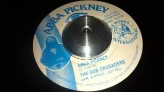 The Dub Crusaders - Abba Pickney