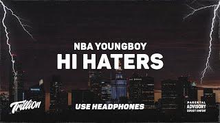 NBA Youngboy - Hi Haters  9D AUDIO 
