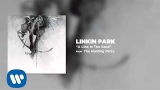 A Line In The Sand - Linkin Park The Hunting Party