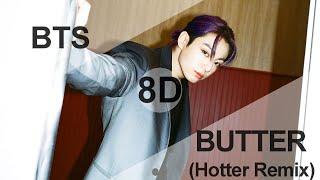 BTS 방탄소년단 - Butter Hotter Remix 8D USE HEADPHONES 