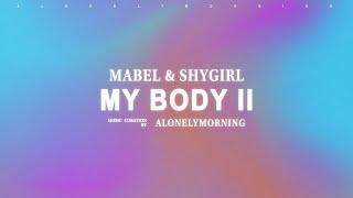 Mabel - Look at My Body Pt. II Feat. Shygirl Lyrics