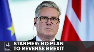 Starmer rules out Brexit reversal but promises to ‘reset’ relations with EU